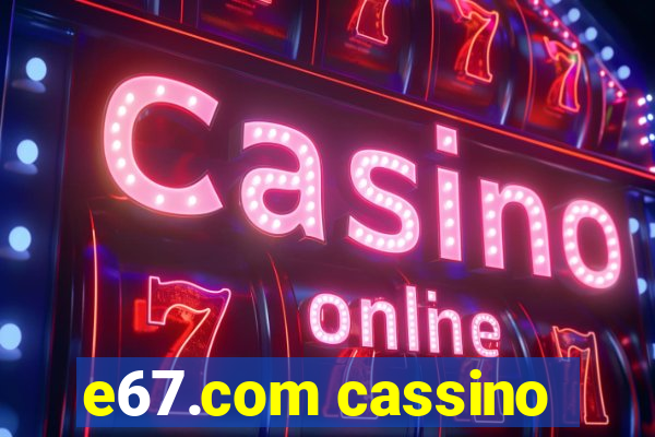 e67.com cassino